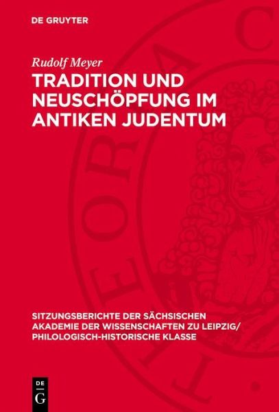 Tradition und Neuschöpfung im Antiken Judentum (eBook, PDF) Tradition und Neuschöpfung im Antiken Judentum (eBook, PDF)