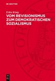 Vom Revisionismus zum demokratischen Sozialismus (eBook, PDF)