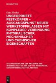 Ungeordnete Festkörper - Ausgangspunkt neuer Werkstoffklassen mit komplexer Verbindung physikalischer, mechanischer und chemischer Eigenschaften (eBook, PDF)