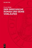 Der griechische Roman und seine Vorläufer (eBook, PDF)