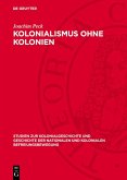 Kolonialismus ohne Kolonien (eBook, PDF)