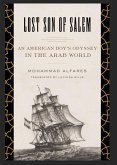 Lost Son of Salem: An American Boy's Odyssey in the Arab World (eBook, ePUB)