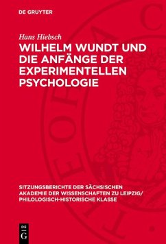Wilhelm Wundt und die Anfänge der experimentellen Psychologie (eBook, PDF) - Hiebsch, Hans