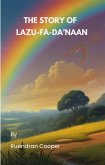 The Story of Lazu-Fa-Da'Naan (eBook, ePUB) The Story of Lazu-Fa-Da'Naan (eBook, ePUB)