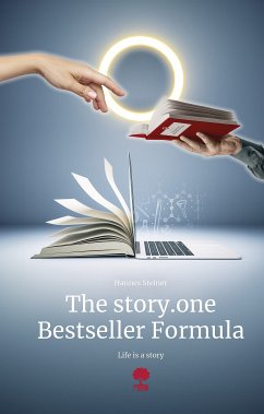 The story.one Bestseller Formula (eBook, ePUB) - Steiner, Hannes