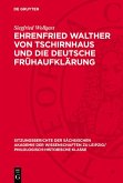 Ehrenfried Walther von Tschirnhaus und die deutsche Frühaufklärung (eBook, PDF)