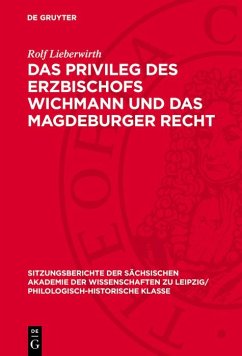 Das Privileg des Erzbischofs Wichmann und das Magdeburger Recht (eBook, PDF) - Lieberwirth, Rolf