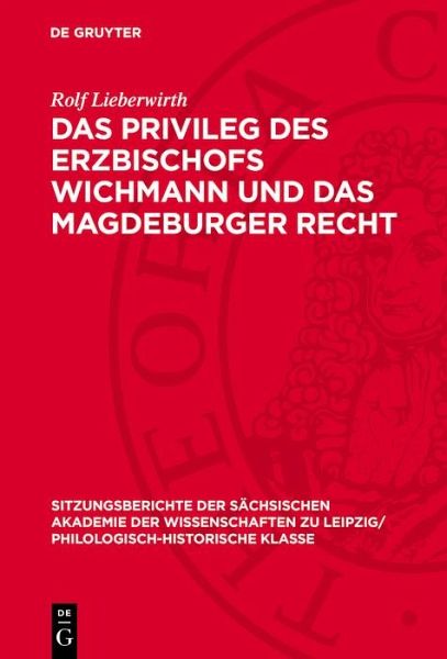Das Privileg des Erzbischofs Wichmann und das Magdeburger Recht (eBook, PDF)