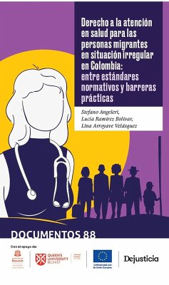 Cover Derecho a la atención en salud para las personas migrantes en situación irregular en Colombia (eBook, PDF)