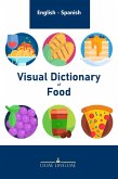 Visual Dictionary of Food (English - Spanish Visual Dictionaries, #1) (eBook, ePUB)