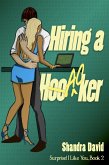Hiring a HooACker (Surprise! I Like You, #2) (eBook, ePUB)