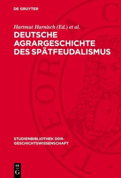 Cover Deutsche Agrargeschichte des Spätfeudalismus (eBook, PDF)