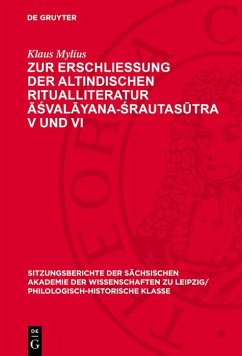 Zur Erschließung der altindischen Ritualliteratur Asvalayana-Srautasutra V und VI (eBook, PDF) - Mylius, Klaus