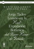 Jorge Tadeo Lozano en la Real Expedicio´n Botánica del Nuevo Reino de Granada (eBook, PDF)