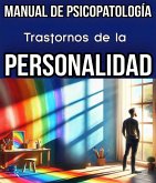 Trastornos de la Personalidad. Manual de Psicopatología. (Trastornos Mentales, #3) (eBook, ePUB)