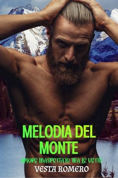 Cover Melodia Del Monte: Amore Inaspettato Tra Le Vette (eBook, ePUB)