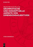 Grammatische und konzeptuelle Aspekte von Dimensionsadjektiven (eBook, PDF)
