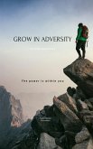 Grow in Adversity (eBook, ePUB)