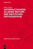 Untersuchungen zu einer Reform der deutschen Orthographie (eBook, PDF)