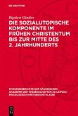Die sozialutopische Komponente im frühen Christentum bis zur Mitte des 2. Jahrhunderts (eBook, PDF)