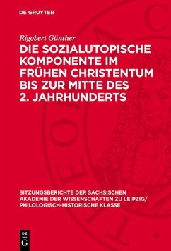 Die sozialutopische Komponente im frühen Christentum bis zur Mitte des 2. Jahrhunderts (eBook, PDF) - Günther, Rigobert