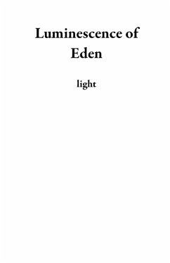 Luminescence of Eden (eBook, ePUB) - Light