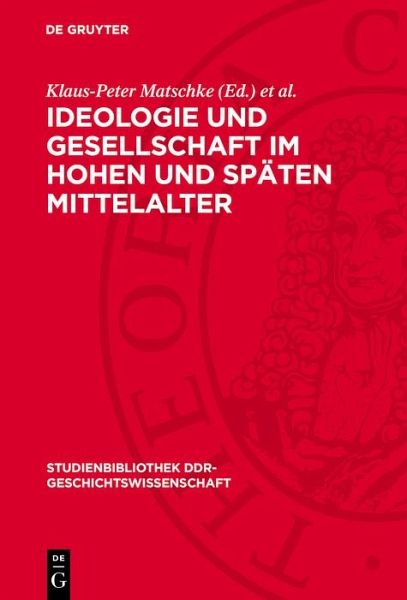 Ideologie und Gesellschaft im hohen und späten Mittelalter (eBook, PDF)