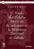 El Fondo José Celestino Mutis en las colecciones de la Biblioteca Nacional de Colombia (eBook, PDF)