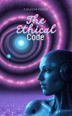 The Ethical Code (eBook, ePUB) The Ethical Code (eBook, ePUB)