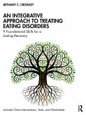 An Integrative Approach to Treating Eating Disorders (eBook, PDF)