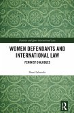 Women Defendants and International Law (eBook, ePUB)