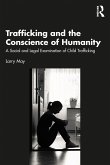 Trafficking and the Conscience of Humanity (eBook, ePUB) Trafficking and the Conscience of Humanity (eBook, ePUB)