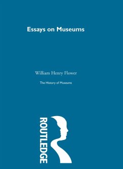 The History of Museums Vol 7 (eBook, PDF) - Flower, Wiliam Henry