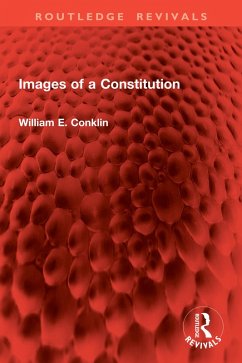 Images of a Constitution (eBook, PDF) - Conklin, William E.