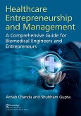 Healthcare Entrepreneurship and Management (eBook, PDF) Healthcare Entrepreneurship and Management (eBook, PDF)