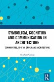 Symbolism, Cognition and Communication in Architecture (eBook, ePUB)