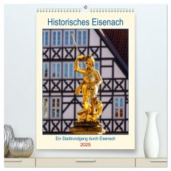 Historisches Eisenach (hochwertiger Premium Wandkalender 2025 DIN A2 hoch), Kunstdruck in Hochglanz - Calvendo;Brack, Roland