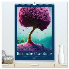 Botanische Häkelträume (hochwertiger Premium Wandkalender 2025 DIN A2 hoch), Kunstdruck in Hochglanz - Calvendo;aka stine1, Christine