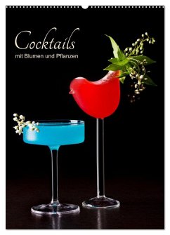 Cocktails mit Blumen und Pflanzen (Wandkalender 2025 DIN A2 hoch), CALVENDO Monatskalender