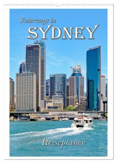 Unterwegs in Sydney - Reiseplaner (Wandkalender 2025 DIN A2 hoch), CALVENDO Monatskalender - Calvendo;Schwarze, Nina