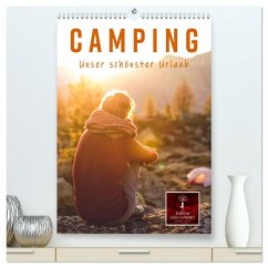 Camping - unser schönster Urlaub (hochwertiger Premium Wandkalender 2025 DIN A2 hoch), Kunstdruck in Hochglanz