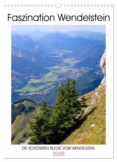 Faszination Wendelstein (Wandkalender 2025 DIN A3 hoch), CALVENDO Monatskalender