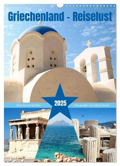 Griechenland - Reiselust (Wandkalender 2025 DIN A3 hoch), CALVENDO Monatskalender