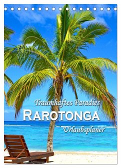 Traumhaftes Paradies - Rarotonga Urlaubsplaner (Tischkalender 2025 DIN A5 hoch), CALVENDO Monatskalender