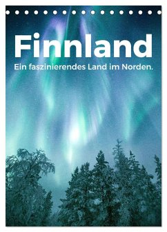 Finnland - Ein faszinierendes Land im Norden. (Tischkalender 2025 DIN A5 hoch), CALVENDO Monatskalender