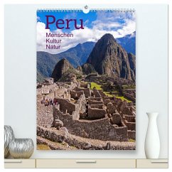 Peru - Kultur - Menschen - Natur (hochwertiger Premium Wandkalender 2025 DIN A2 hoch), Kunstdruck in Hochglanz - Calvendo;Kuttig, Siegfried