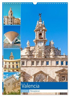 Valencia - Reiseplaner (Wandkalender 2025 DIN A3 hoch), CALVENDO Monatskalender