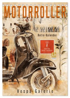 Motorroller - Vespa Galerie (Tischkalender 2025 DIN A5 hoch), CALVENDO Monatskalender