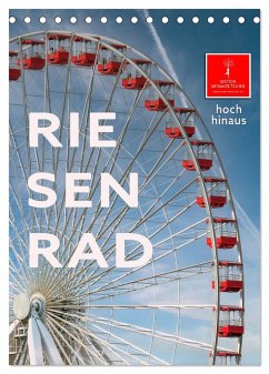 Riesenrad - hoch hinaus (Tischkalender 2025 DIN A5 hoch), CALVENDO Monatskalender