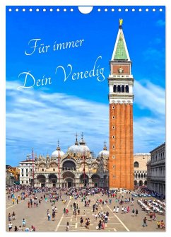 Für immer Dein Venedig (Wandkalender 2025 DIN A4 hoch), CALVENDO Monatskalender